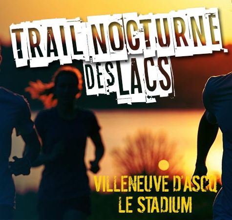 Trail Nocturne des Lacs